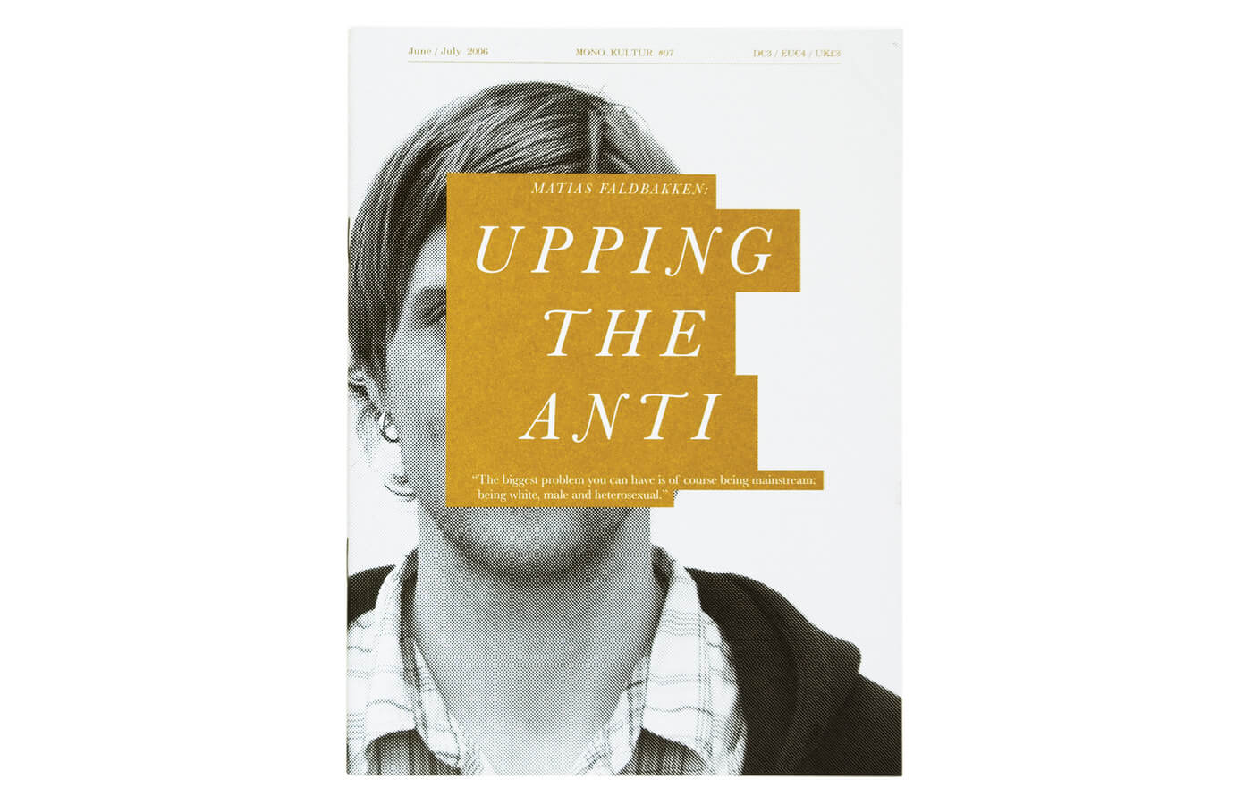 mono.kultur #07, Matias Faldbakken: Upping The Anti
