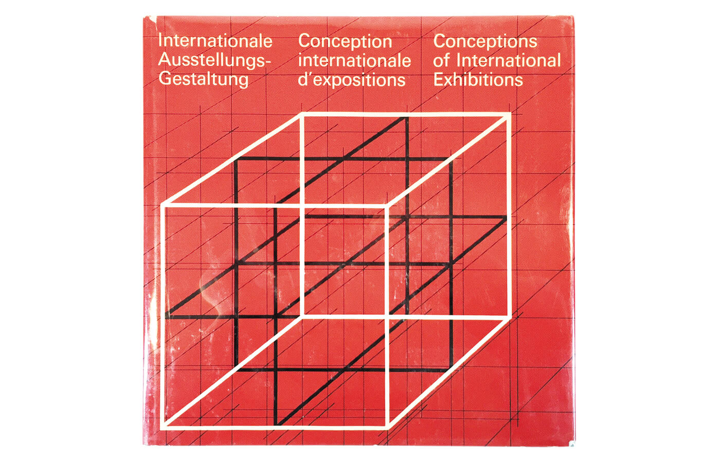 Internationale Ausstellungs-Gestaltung | Conception internationale d’expositions | Conceptions of International Exhibitions